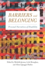 Barriers and Belonging : Personal Narratives of Disability - eBook