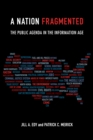 A Nation Fragmented : The Public Agenda in the Information Age - Book