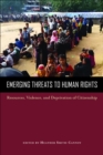 Emerging Threats to Human Rights : Resources, Violence, and Deprivation of Citizenship - eBook