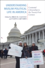 Understanding Muslim Political Life in America : Contested Citizenship in the Twenty-First Century - eBook