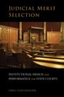 Judicial Merit Selection : Institutional Design and Performance for State Courts - Book