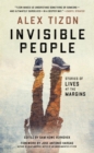 Invisible People : Stories of Lives at the Margins - Book