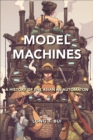 Model Machines : A History of the Asian as Automaton - eBook