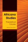 Africana Studies : Theoretical Futures - eBook