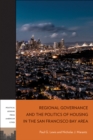 Regional Governance and the Politics of Housing in the San Francisco Bay Area - eBook