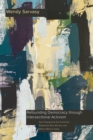 Refounding Democracy through Intersectional Activism : How Progressive Era Feminists Redefined Who We Are, and What It Means Today - Book