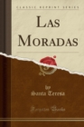 Las Moradas (Classic Reprint) - Book