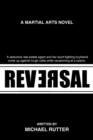 Reversal : A Martial Arts Novel - Book