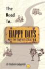 The Road to Happy Days : A Memoir of Life on the Road as an Antique Toy Dealer - Book