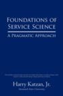 Foundations of Service Science : A Pragmatic Approach - Book