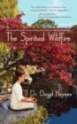 The Spiritual Wildfire : The Complete Guide to Mastering Your Physical and Spiritual Life. - Book