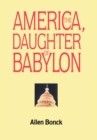 America, the Daughter of Babylon - eBook