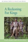 A Reckoning for Kings : A Novel of Vietnam - Book