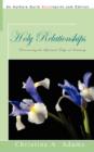 Holy Relationships : Discovering the Spiritual Edge of Intimacy - Book