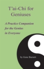 T'ai-Chi for Geniuses : A Practice Companion for the Genius in Everyone - eBook