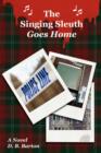 The Singing Sleuth Goes Home - Book