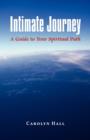 Intimate Journey : A Guide to Your Spiritual Path - Book
