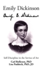 Emily Dickinson : Self-Discipline in the Service of Art - Book