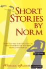 Short Stories by Norm : Stories That Will Make You Laugh, Cry, Warm Your Heart, Stir Your Mind, Maybe Change Your Life - Book