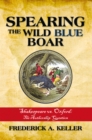 Spearing the Wild Blue Boar : Shakespeare Vs. Oxford: the Authorship Question - eBook