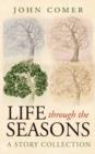 Life Through the Seasons : A Story Collection - Book