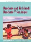 Manchado and His Friends Manchado y Sus Amigos - Book