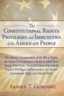The Constitutional Rights, Privileges, and Immunities of the American People : The Selective Incorporation of the Bill of Rights, the Refined Incorporation Model of Akhil Reed Amar, Dred Scott, Nation - Book