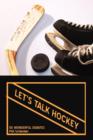 Let's Talk Hockey : 50 Wonderful Debates - Book