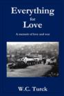 Everything for Love : A Memoir of Love and War - Book