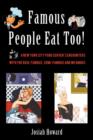Famous People Eat Too! : A New York City Food Server's Encounters with the Rich, Famous, Semi-Famous and Infamous - Book