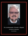 The Autobiography of Joseph A. Bagnall : Adventures in Education - eBook