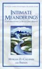 Intimate Meanderings : Conversations Close to Our Hearts - Book