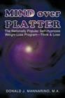 Mind Over Platter : The Nationally Popular Self-Hypnotic Weight Loss Program-Think & Lose - Book