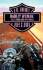Harley Woman : Tales from the Open Road: Blue Clouds - Book