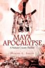 Maya Apocalypse : A Nelson Cocom Thriller - Book