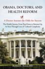 Obama, Doctors, and Health Reform : A Doctor Assesses the Odds for Success - Book