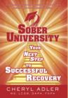 Sober University : Your Next Step to Successful Recovery - Book