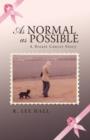As Normal as Possible : A Breast Cancer Story - Book