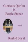 Glorious Qur'an in Poetic Stance, Part I : With Scientific Elucidations - Book