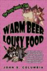 Warm Beer, Lousy Food : The Crazy Country Club - Book