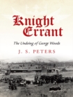 Knight Errant : The Undoing of George Woods - eBook