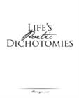 Life's Poetic Dichotomies - Book