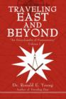 Traveling East and Beyond : Volume I - Book