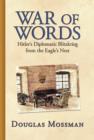 War of Words : Hitler's Diplomatic Blitzkrieg - Book
