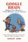 Google Brain : Making Your Memoir a Time Machine on the Internet - Book