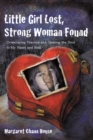 Little Girl Lost, Strong Woman Found : Overcoming Trauma and Opening the Door to My Heart and Soul - Book