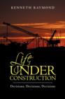 Life Under Construction : Decisions, Decisions, Decisions - Book