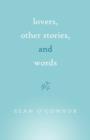 Lovers, Other Stories, and Words - Book