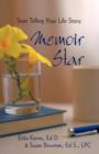 Memoir Star : Start Telling Your Life Story - Book