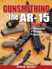 Gunsmithing - The AR-15 - Book